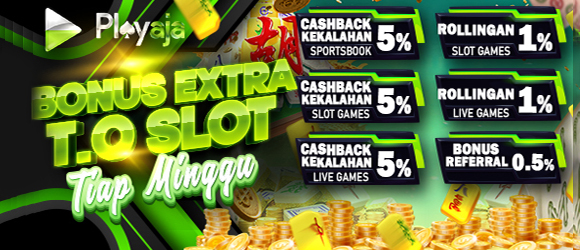 BANNER PLAYAJA BONUS EXTRA SLOT ONLINE SETIAP MINGGU DENGAN BERBAGAI PERMAINAN!!! 